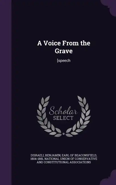A Voice From the Grave: [speech - Hardcover