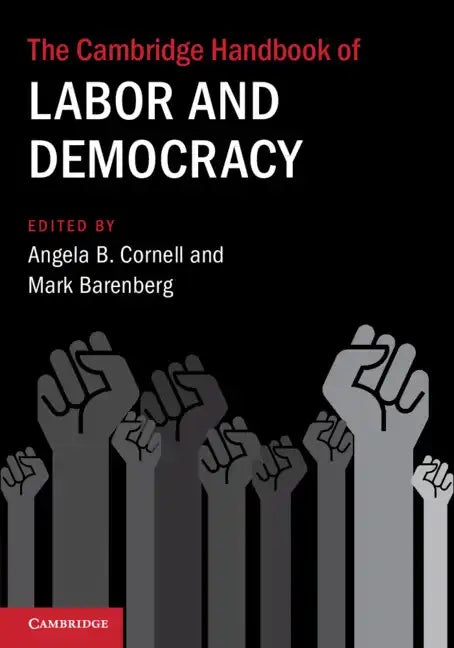 The Cambridge Handbook of Labor and Democracy - Paperback