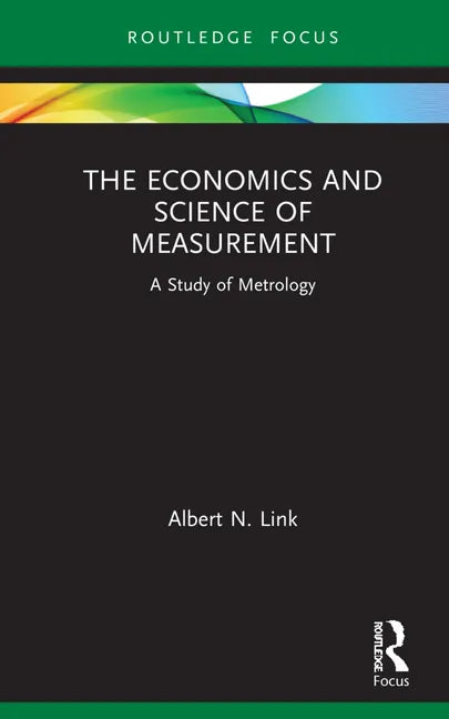 The Economics and Science of Measurement: A Study of Metrology - Hardcover