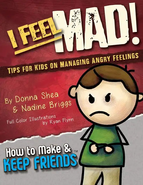 I Feel Mad! Tips for Kids on Managing Angry Feelings - Paperback