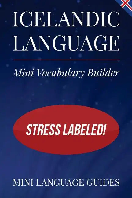 Icelandic Language Mini Vocabulary Builder: Stress Labeled! - Paperback