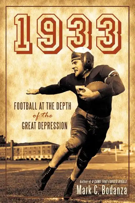 1933: Football at the Depth of the Great Depression - Paperback