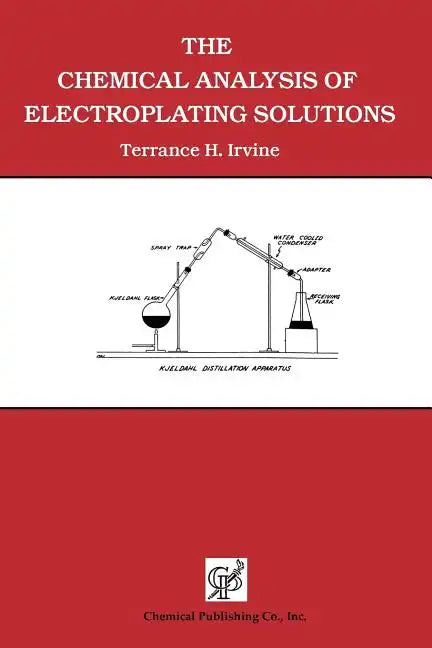 The Chemical Analysis of Electroplating Solutions - Paperback