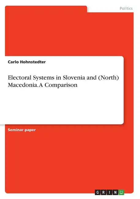 Electoral Systems in Slovenia and (North) Macedonia. A Comparison - Paperback