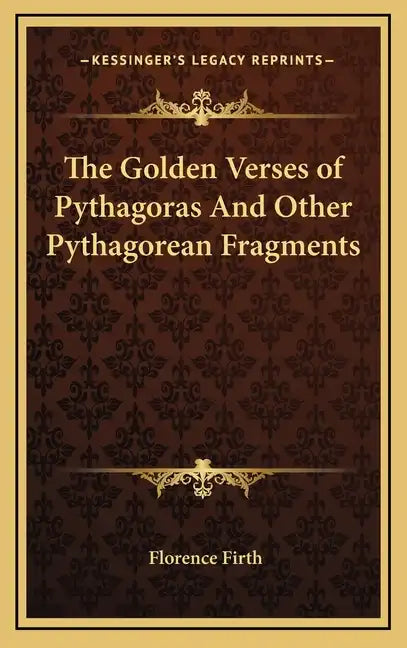 The Golden Verses of Pythagoras and Other Pythagorean Fragments - Hardcover