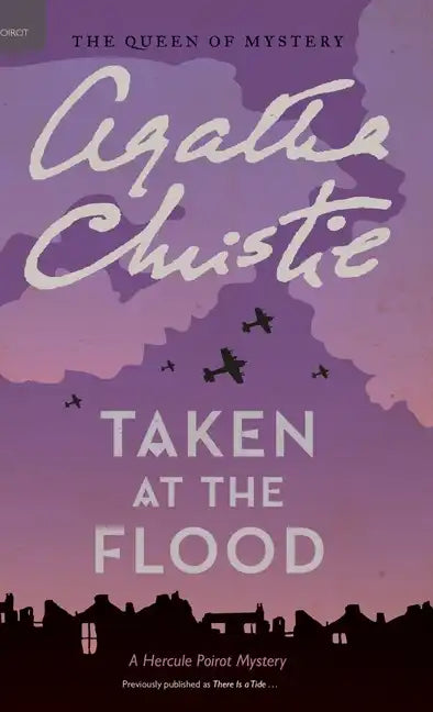 Taken at the Flood - Hardcover