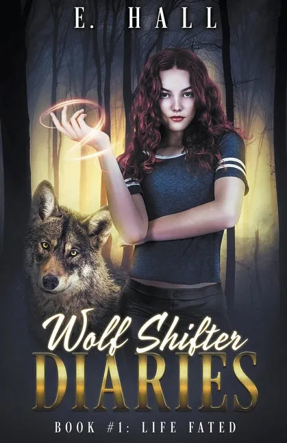 Wolf Shifter Diaries: Life Fated - Paperback