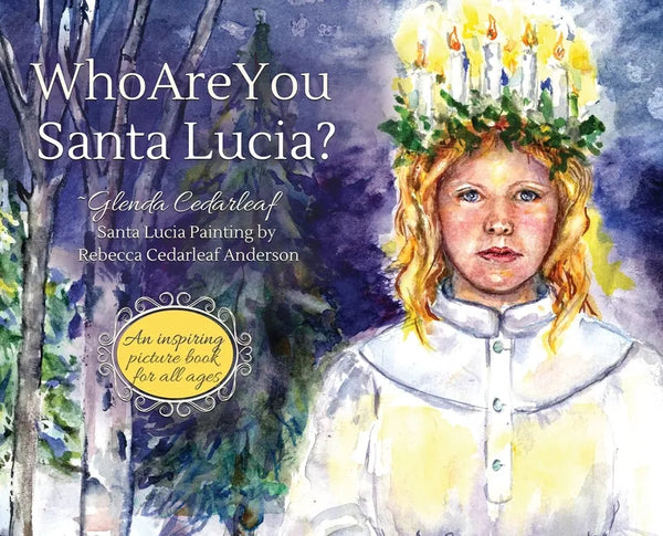 Who Are You Santa Lucia?: An inspiring picture book for all ages - Hardcover