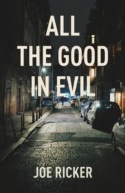 All the Good in Evil - Paperback
