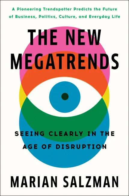 The New Megatrends: Seeing Clearly in the Age of Disruption - Hardcover