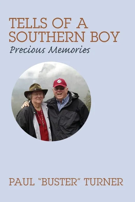 Tells of a Southern Boy: Precious Memories - Paperback