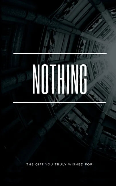 Nothing: The gift you truly wished for - Paperback