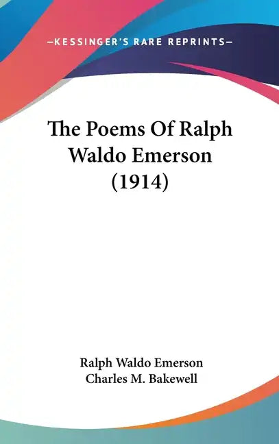 The Poems Of Ralph Waldo Emerson (1914) - Hardcover