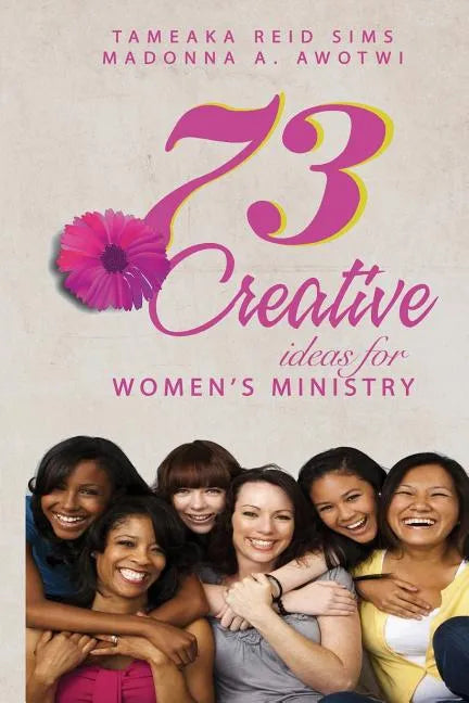 73 Creative Ideas for Women's Ministry - Paperback