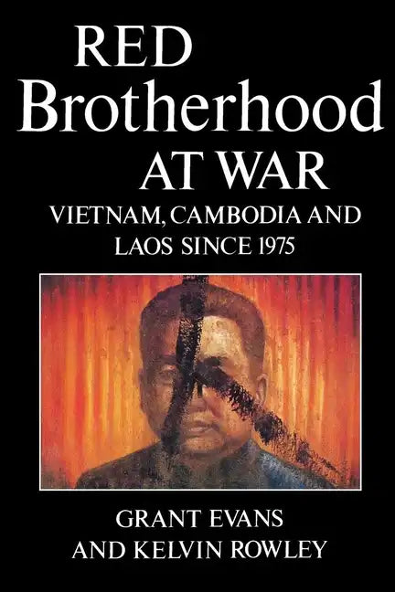 Red Brotherhood at War: Vietnam, Cambodia and Laos since 1975 - Paperback