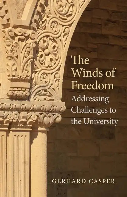 Winds of Freedom: Addressing Challenges to the University - Hardcover