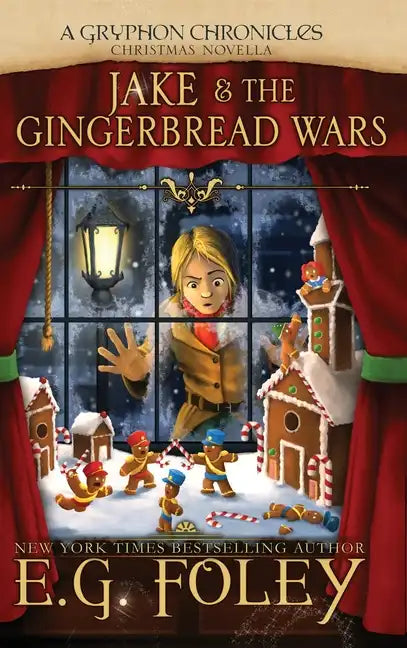 Jake & The Gingerbread Wars (A Gryphon Chronicles Christmas Novella) - Hardcover