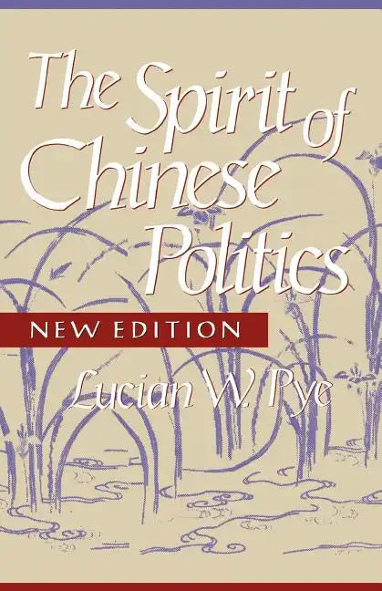 Spirit of Chinese Politics, New Edition - Paperback
