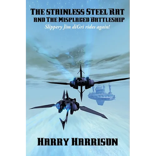 The stainless Steel Rat and The Misplaced Battleship - Paperback