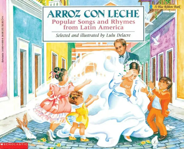 Arroz Con Leche: Popular Songs and Rhymes from Latin America (Bilingual) - Paperback