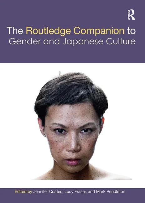 The Routledge Companion to Gender and Japanese Culture - Paperback