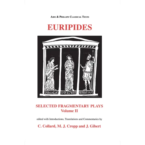 Euripides: Selected Fragmentary Plays Vol II - Paperback