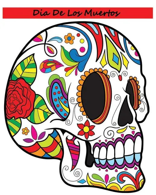 Dia De Los Muertos: Adult Coloring Book Day Of The Dead - Paperback