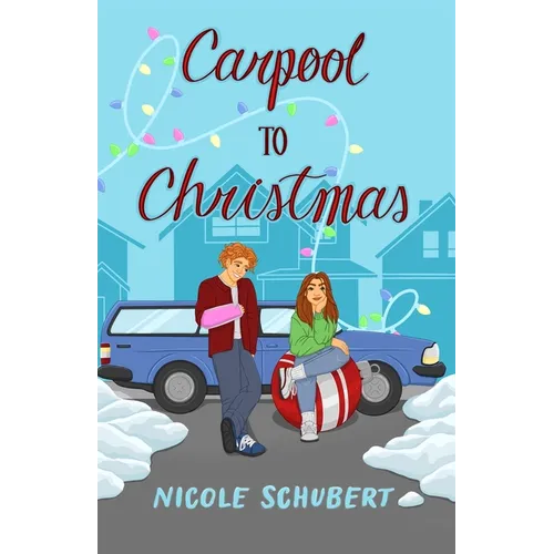 Carpool to Christmas: A Teen Carpool Romance - Paperback