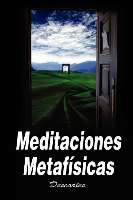 Meditaciones Metafisicas / Metaphysical Meditations - Paperback