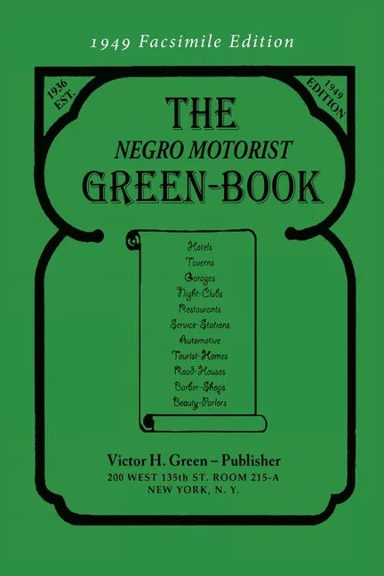 The Negro Motorist Green-Book: 1949 Facsimile Edition - Paperback
