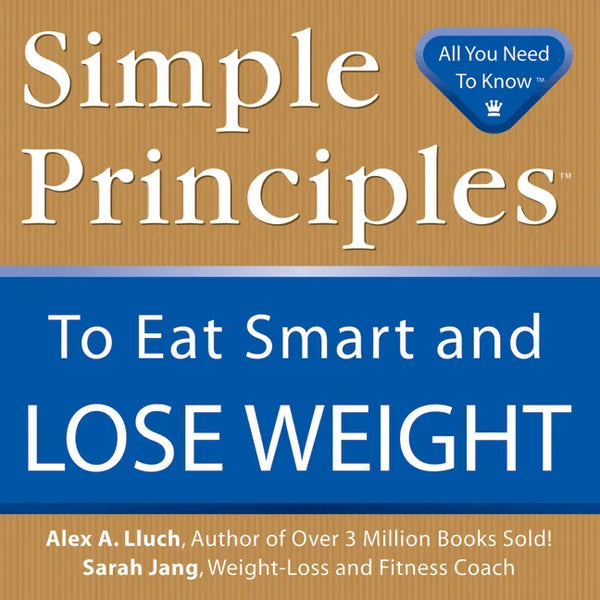 Simple Principles to Eat Smart & Lose Weight - Paperback