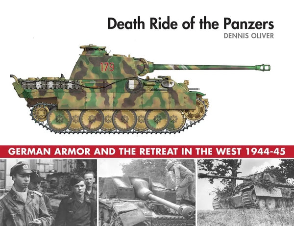 Death Ride of the Panzers: German Armor and the Retreat in the West, 1944-45 - Hardcover