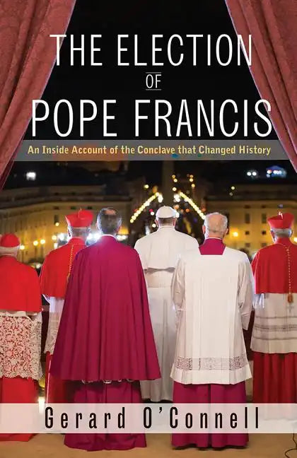 The Election of Pope Francis - Paperback