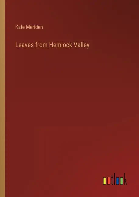 Leaves from Hemlock Valley - Paperback