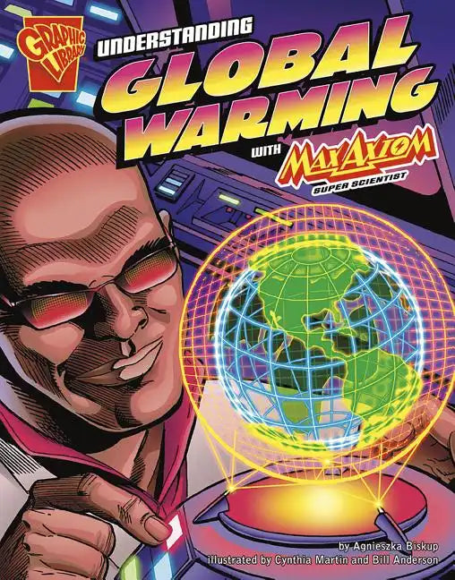 Understanding Global Warming with Max Axiom, Super Scientist - Paperback