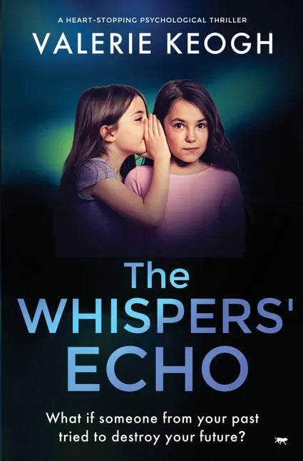 The Whispers' Echo: a heart-stopping psychological thriller - Paperback