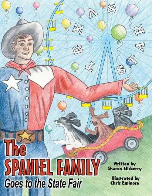 The Spaniel Family Goes to the State Fair - Paperback