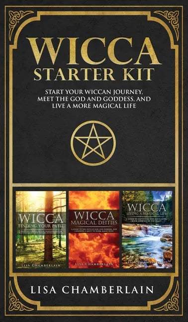 Wicca Starter Kit: Wicca for Beginners, Finding Your Path, and Living a Magical Life - Hardcover
