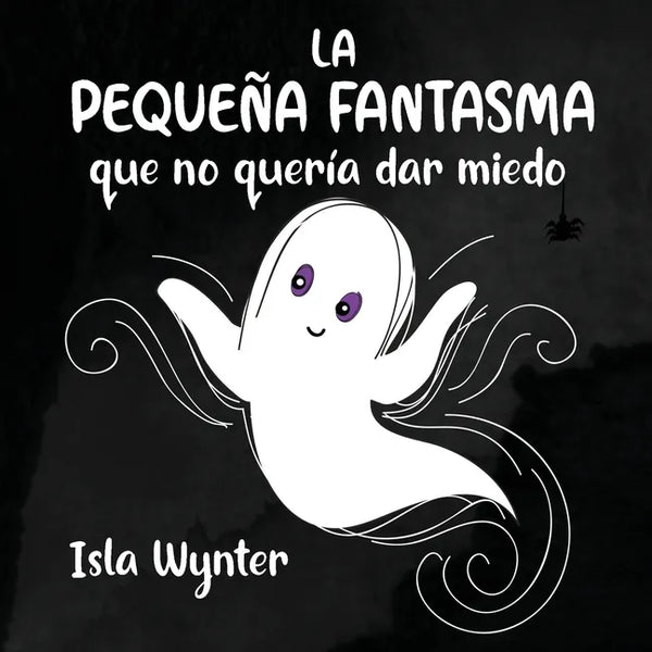 La Pequeña Fantasma que no quería dar miedo - Paperback