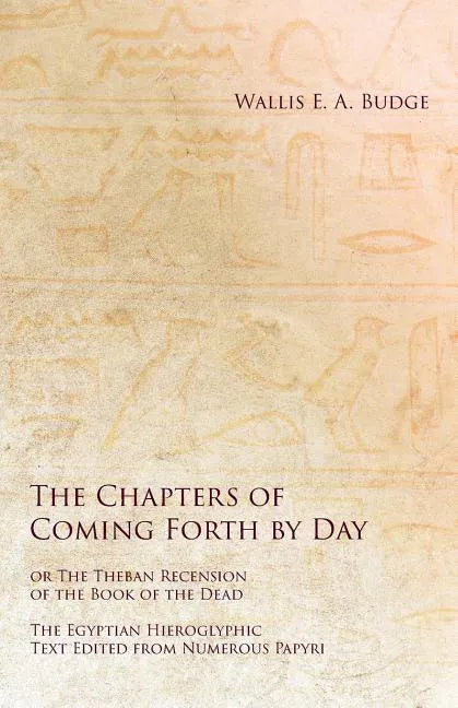 Egyptian Book of the Dead: The Egyptian Hieroglyphic Text Edited from Numerous Papyrus - Paperback