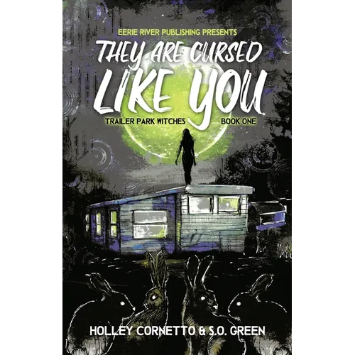 They Are Cursed Like You: Trailer Park Witches Book 1 - Paperback