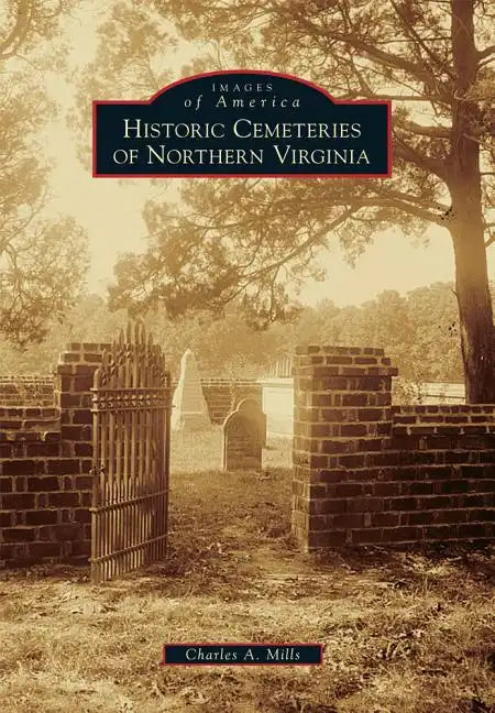 Historic Cemeteries of Northern Virginia - Paperback