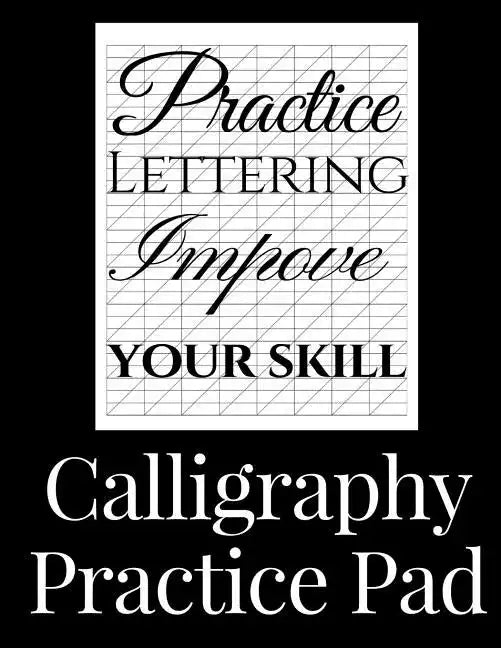 Calligraphy Practice Pad: Large Calligraphy Paper, 150 sheet pad, perfect calligraphy practice paper and workbook for lettering artists and beginners - Paperback
