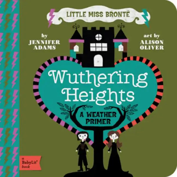 Wuthering Heights: A Babylit(r) Weather Primer - Board Book