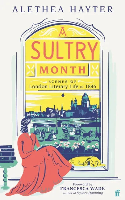 A Sultry Month: Scenes of London Literary Life in 1846 - Paperback