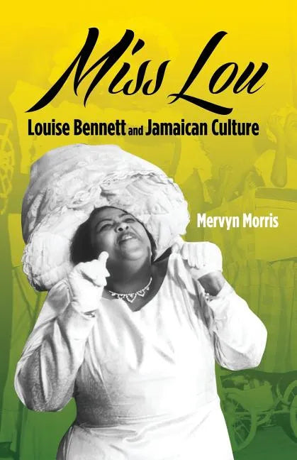 Miss Lou: Louise Bennett and Jamaican Culture - Paperback