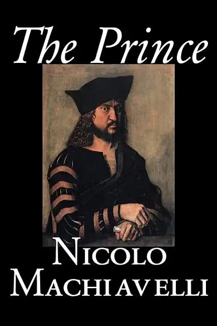 The Prince by Nicolo Machiavelli, Political Science, History & Theory, Literary Collections, Philosophy - Hardcover