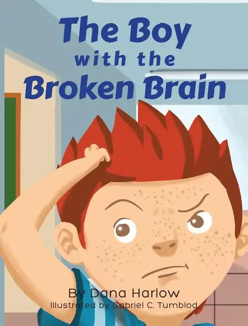 The Boy with The Broken Brain - Hardcover