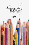 Noteworthy Sermon Notes - Paperback