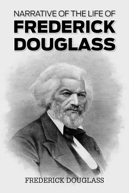 Narrative of the Life of Frederick Douglass - Paperback
